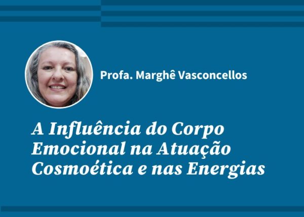 A Influência do Corpo Emocional na Atuação Cosmoética e nas Energias