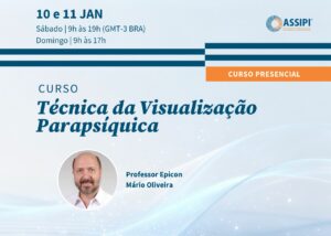Técnica da Visualização Parapsíquica (Prof. Mário Oliveira / Presencial / 10 e 11/01/2026 - Sab e Dom)