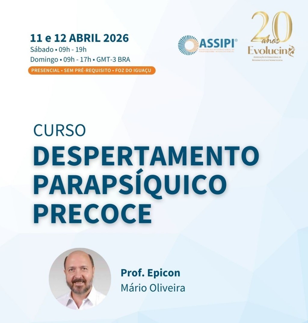 Despertamento Parapsíquico Precoce - Parceria com Evolucin (Prof° Mário Oliveira / Presencial / 11 e 12/04/2026 / Sab e Dom)